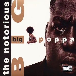 The Notorious BIG - Big Poppa