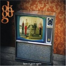 OK GO - Here It Goes Again