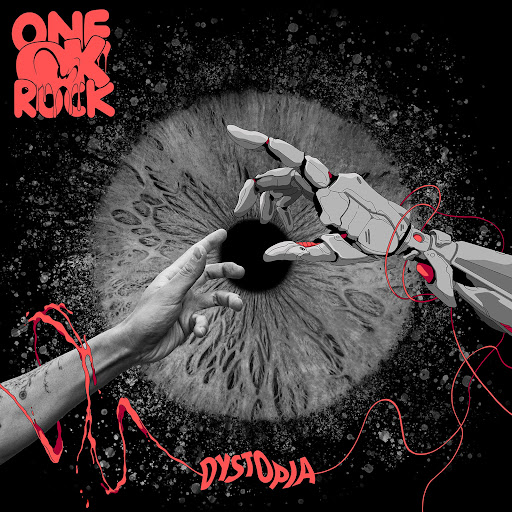 ONE OK ROCK - Dystopia