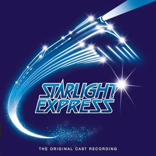 Starlight Express 1984 Original London Cast