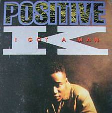 Positive K - I Got a Man