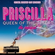 Priscilla: Queen of the Desert Musical