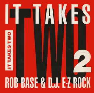 Rob Base & DJ E-Z Rock - It Takes Two