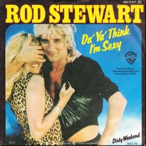 Rod Stewart - Da Ya Think I'm Sexy?