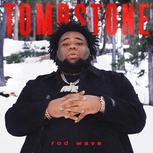 Rod Wave - Tombstone