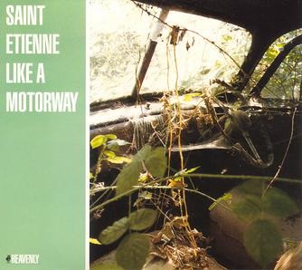 Saint Etienne - Like a Motorway