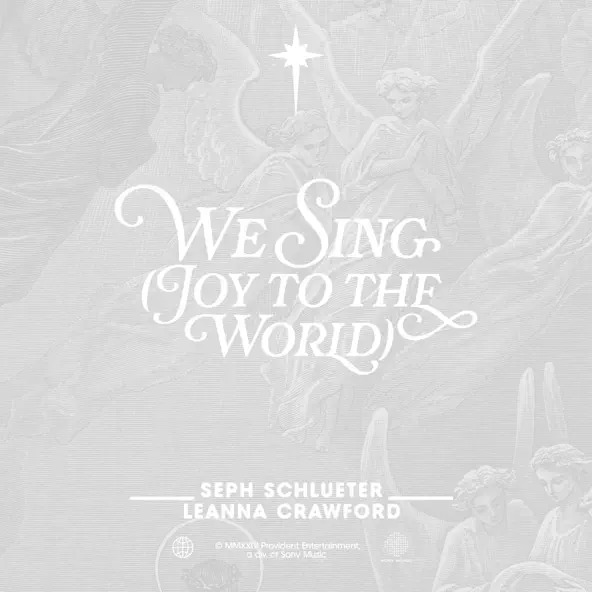 Seph Schlueter - We Sing (Joy To The World)