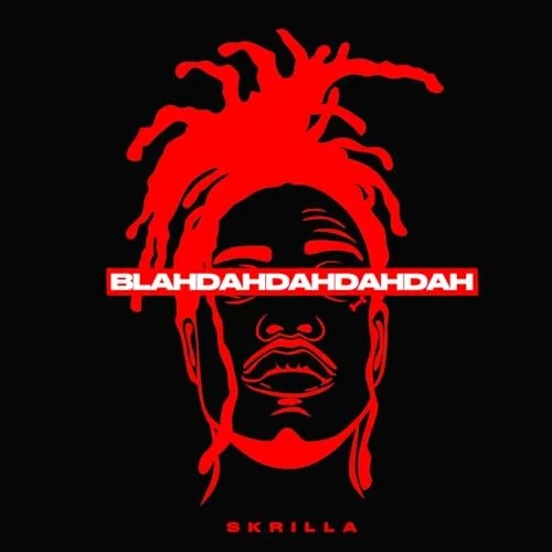 Skrilla - Blahdahdahdahdah