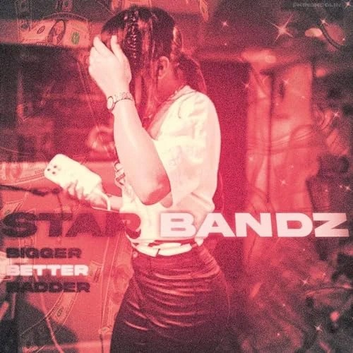 STAR BANDZ - Bigger Better Badder