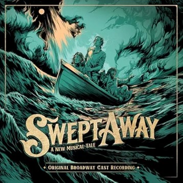 Swept Away: A New Musical Tale