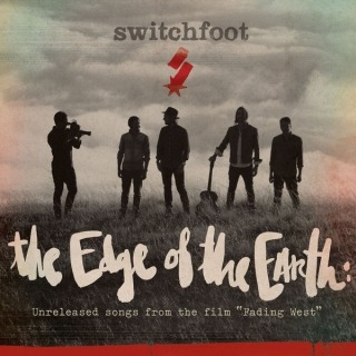 The Edge Of The Earth: Unreleased Songs From The Film Fading West