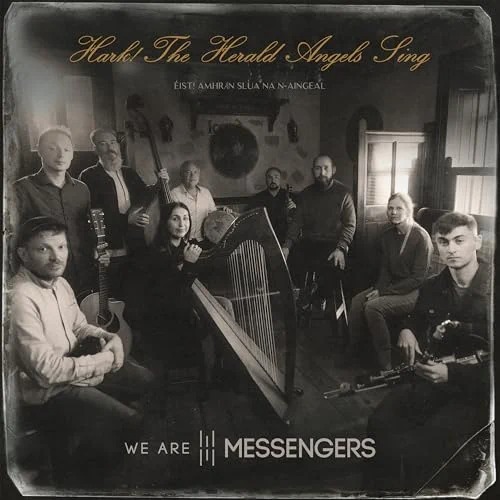 We Are Messengers - Hark! The Herald Angels Sing