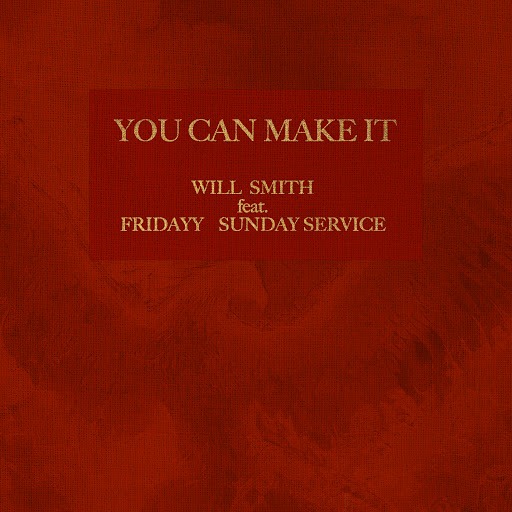 Will Smith - You Can Make It