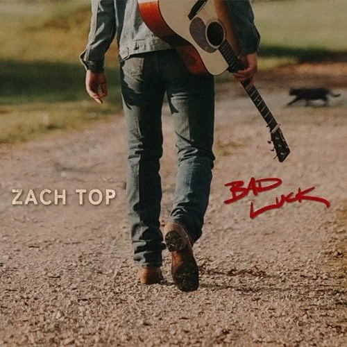 Zach Top - Bad Luck