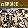 Ks Choice - Almost Happy