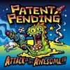 Patent Pending - Thy Burdens Are Greater Than Mine