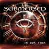 Submersed - In Due Time
